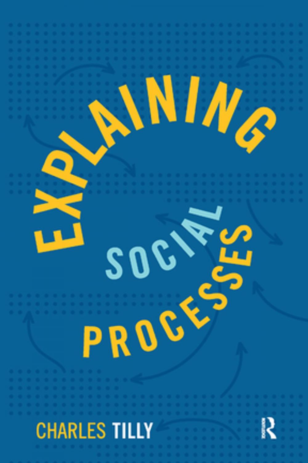 Big bigCover of Explaining Social Processes