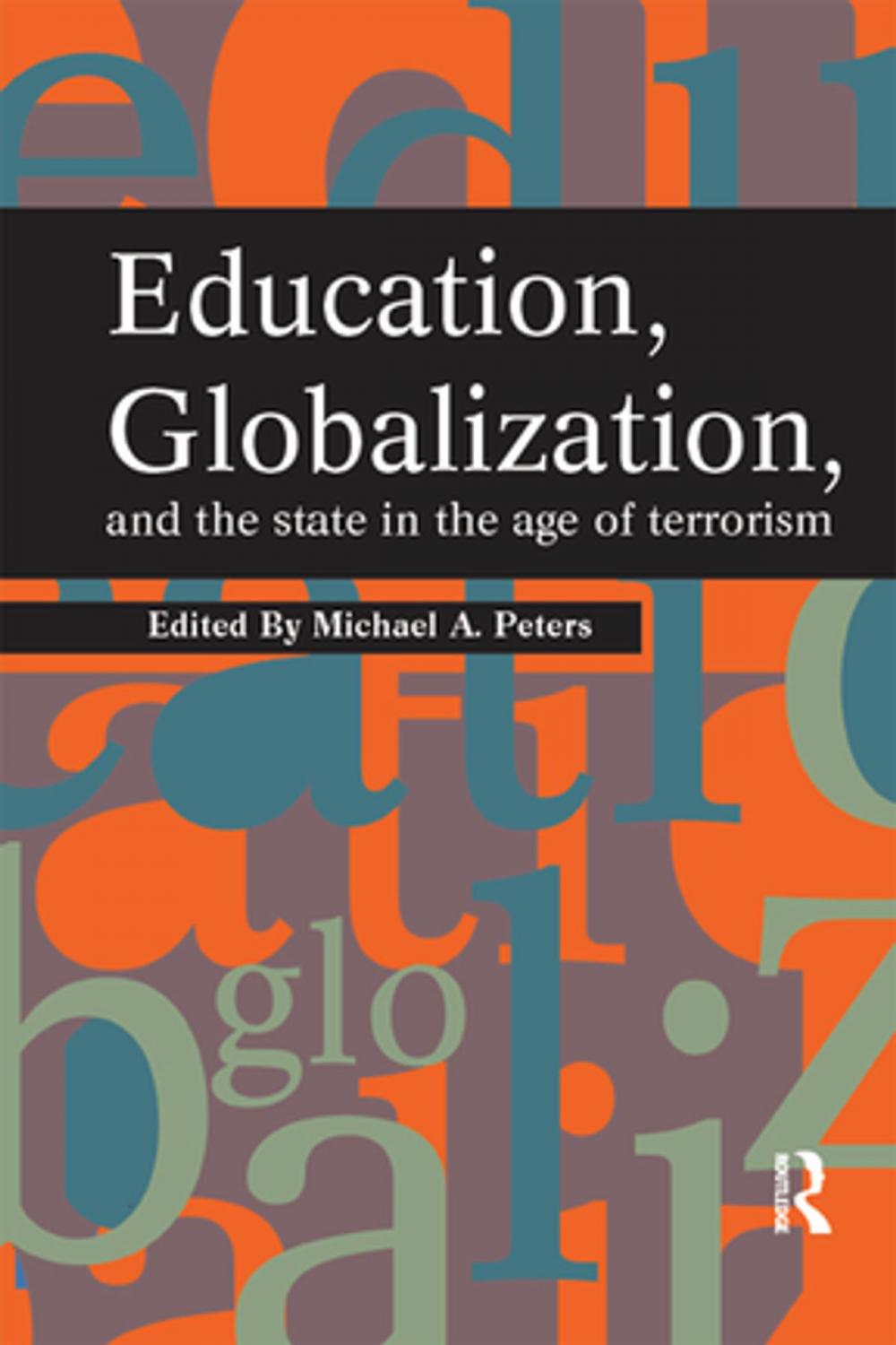 Big bigCover of Education, Globalization and the State in the Age of Terrorism