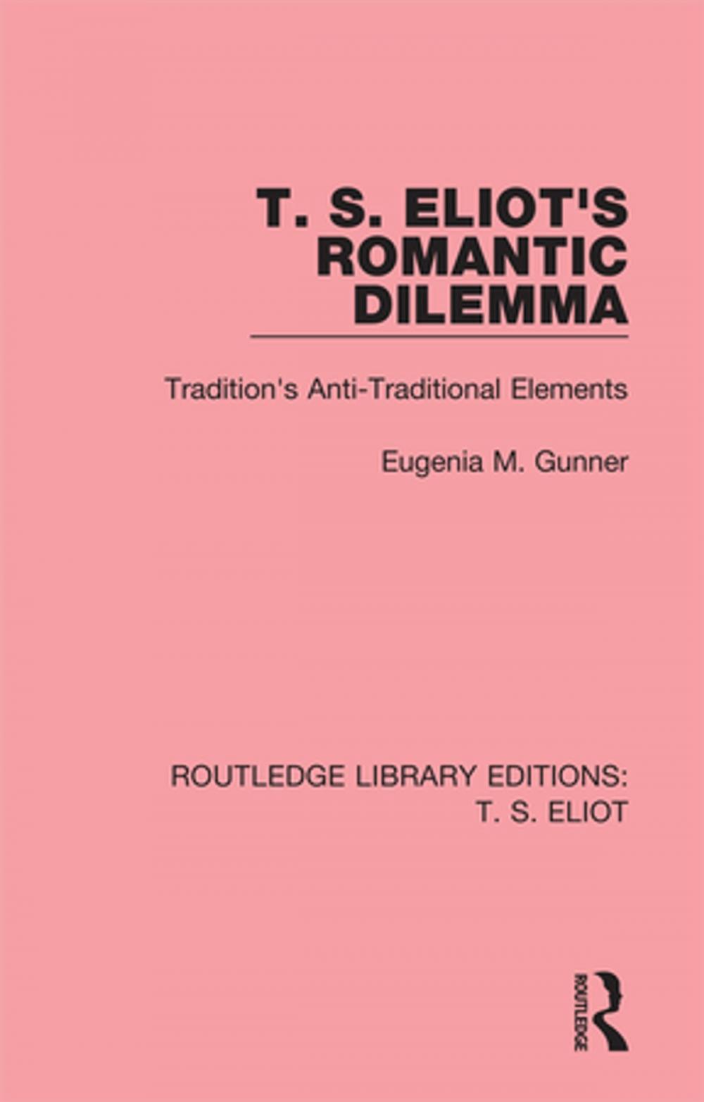 Big bigCover of T. S. Eliot's Romantic Dilemma