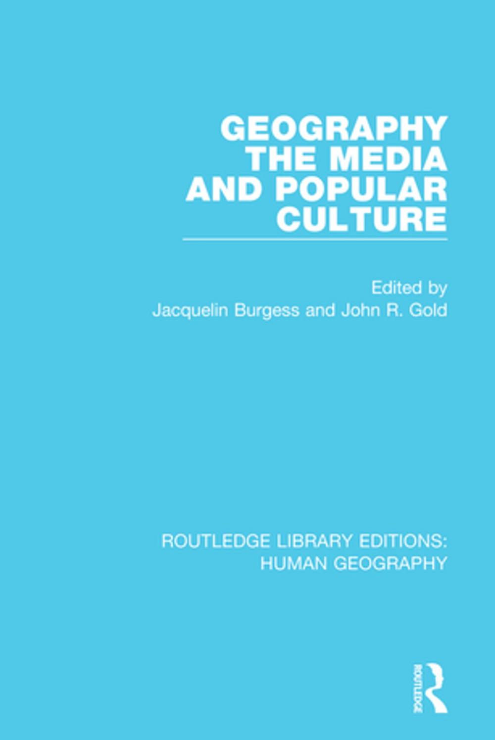 Big bigCover of Geography, The Media and Popular Culture