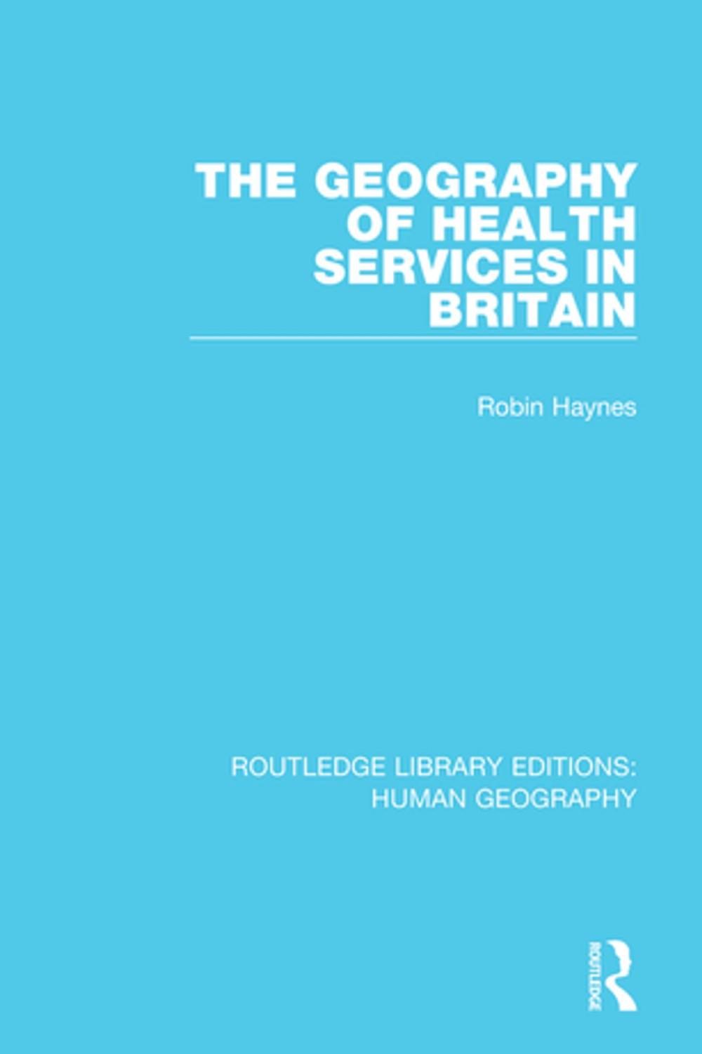 Big bigCover of The Geography of Health Services in Britain.