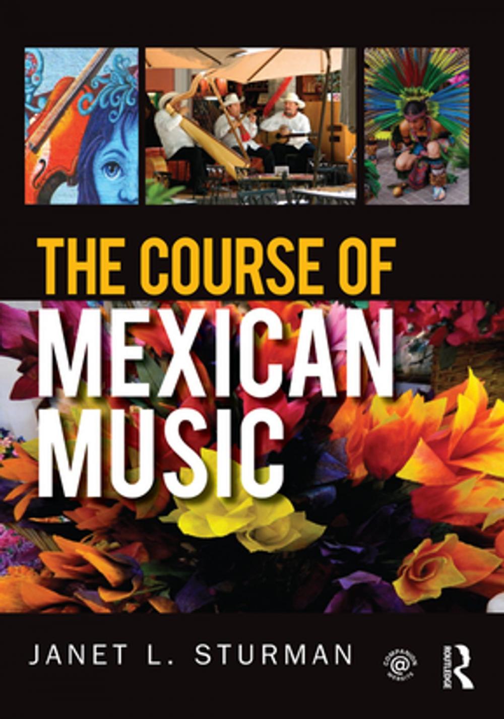 Big bigCover of The Course of Mexican Music