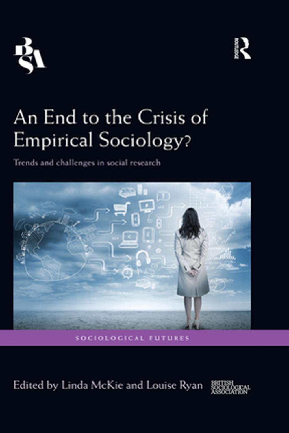 Big bigCover of An End to the Crisis of Empirical Sociology?