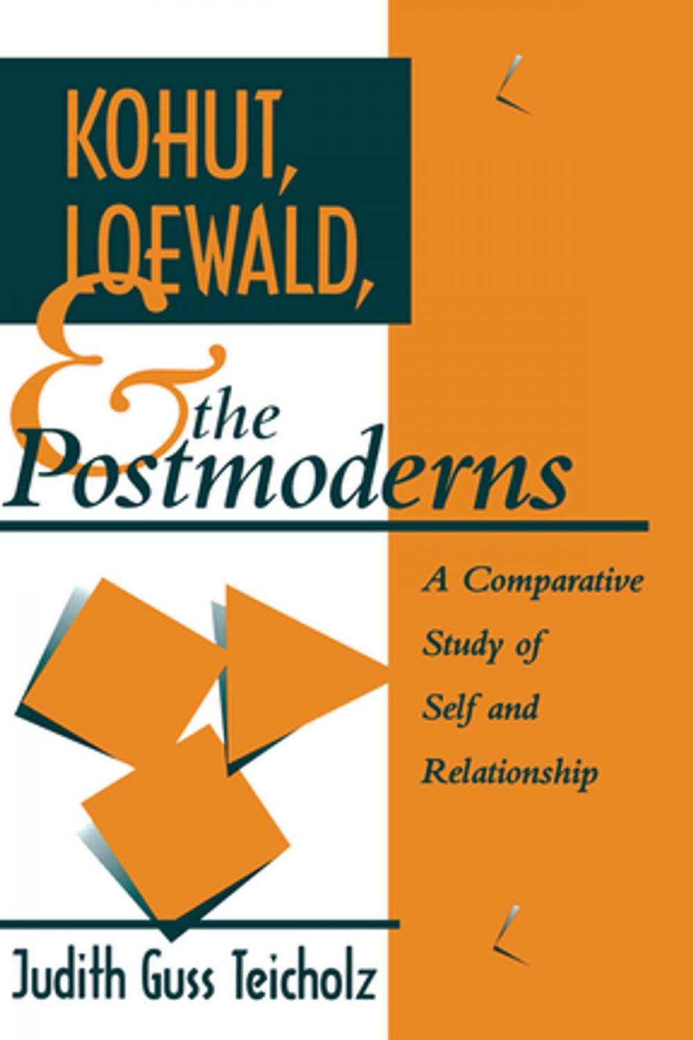 Big bigCover of Kohut, Loewald and the Postmoderns