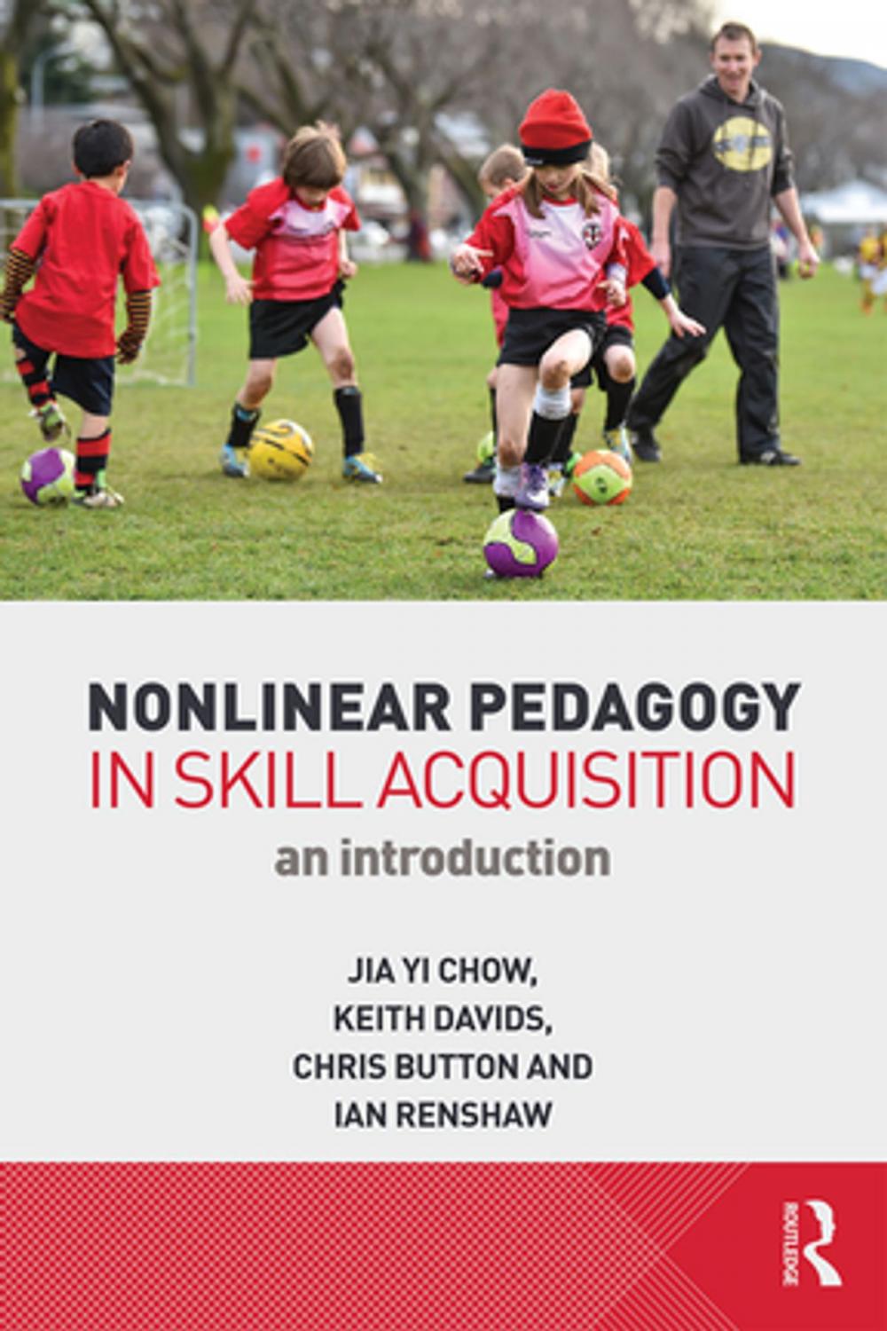 Big bigCover of Nonlinear Pedagogy in Skill Acquisition