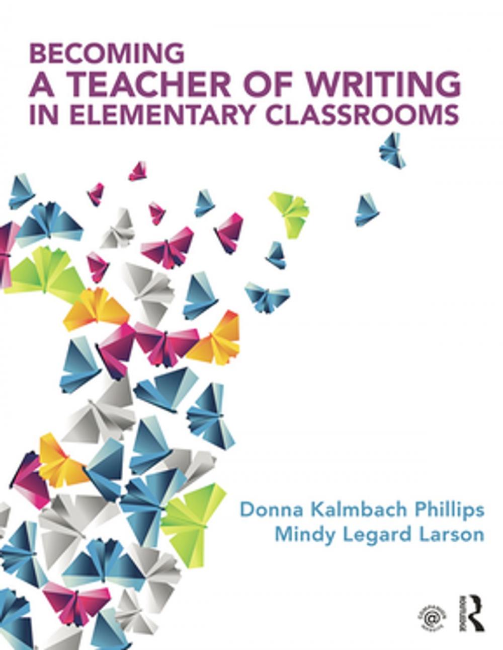 Big bigCover of Becoming a Teacher of Writing in Elementary Classrooms