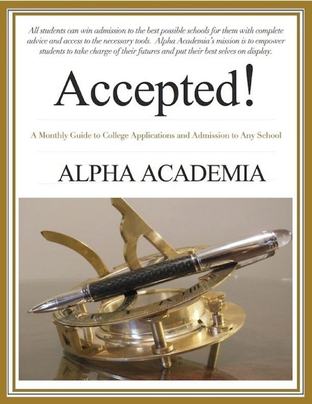 Big bigCover of Accepted! - A Monthly Guide to College Applications and Admission to Any School