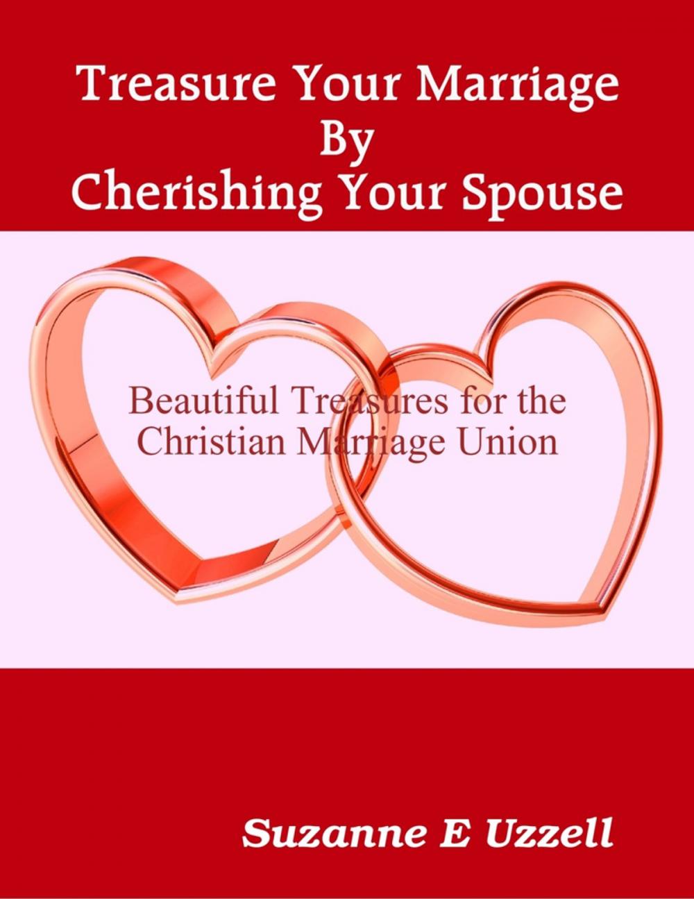 Big bigCover of Treasure Your Marriage By Cherishing Your Spouse