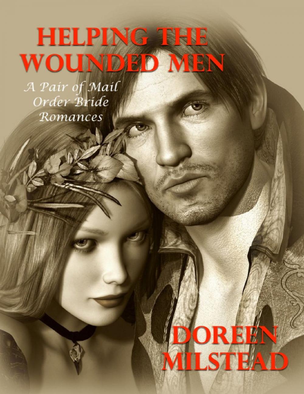 Big bigCover of Helping the Wounded Men – a Pair of Mail Order Bride Romances