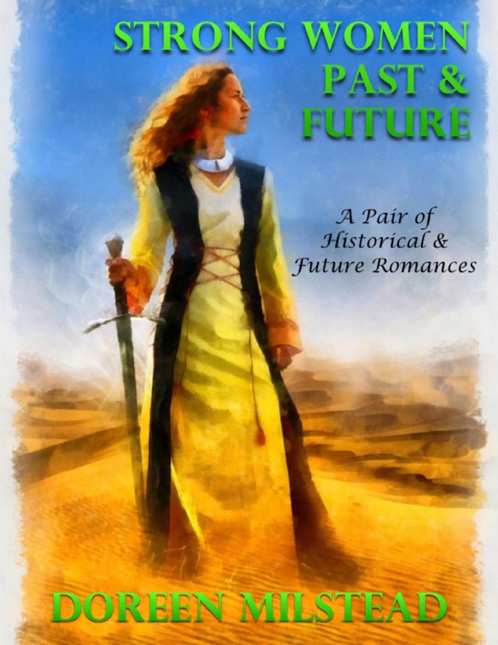 Big bigCover of Strong Women Past & Future – a Pair of Historical & Future Romances