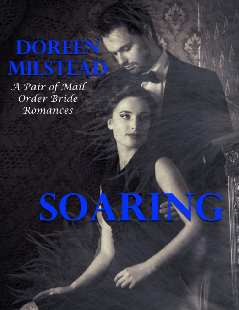 Big bigCover of Soaring – a Pair of Mail Order Bride Romances