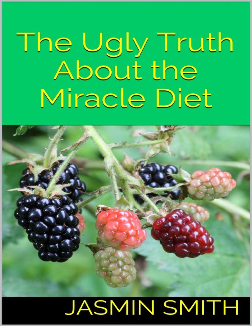 Big bigCover of The Ugly Truth About the Miracle Diet