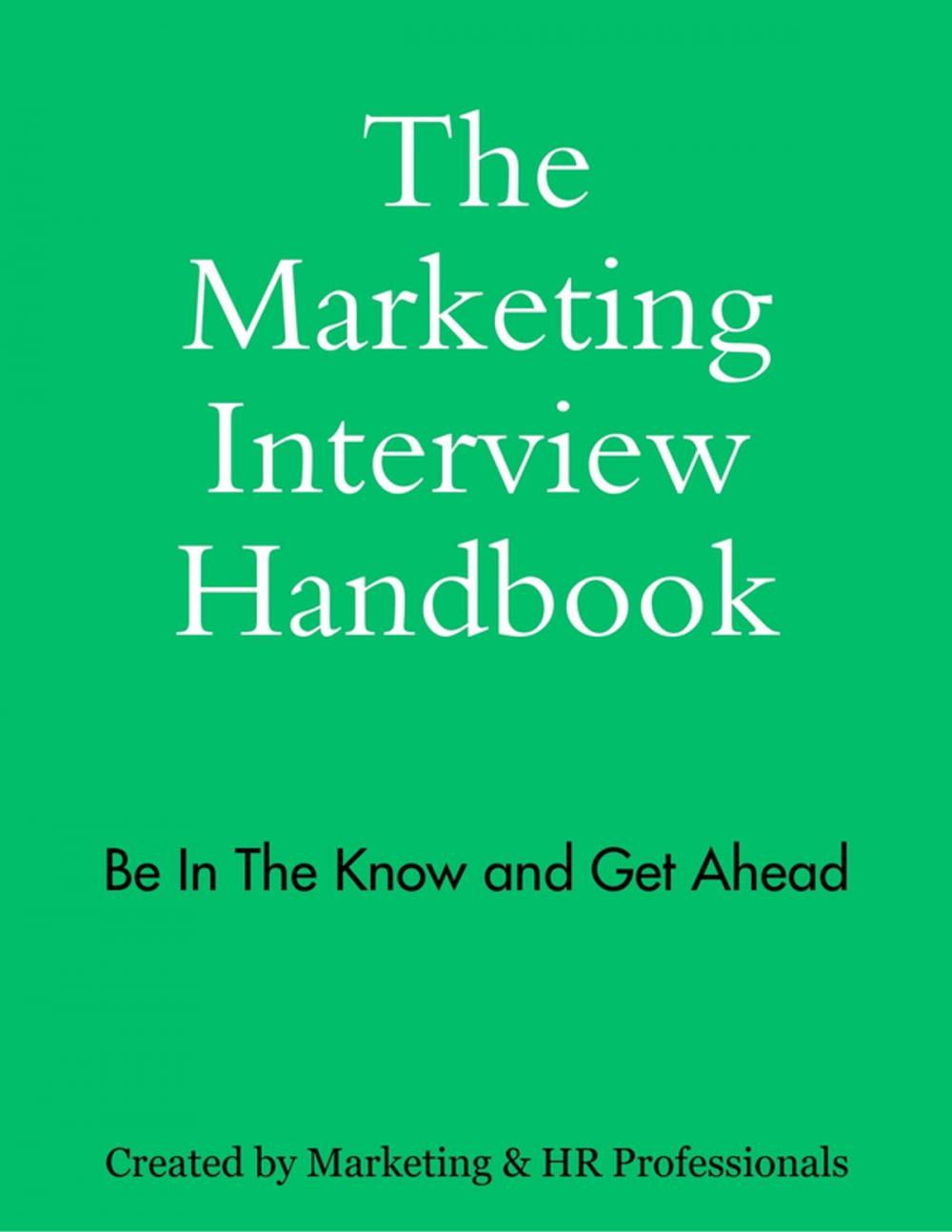 Big bigCover of The Marketing Interview Handbook