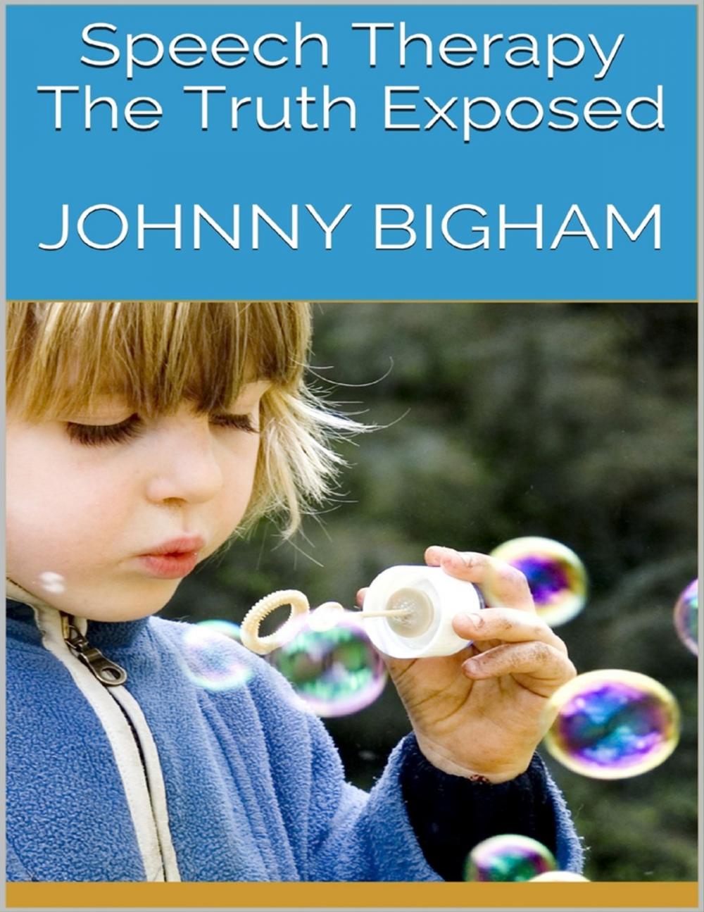 Big bigCover of Speech Therapy: The Truth Exposed