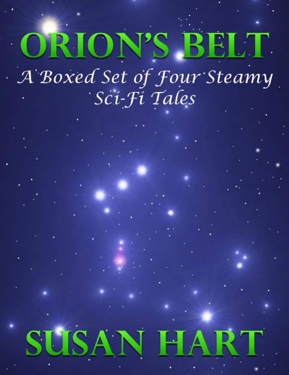Big bigCover of Orion’s Belt – a Boxed Set of Four Steamy Sci Fi Tales