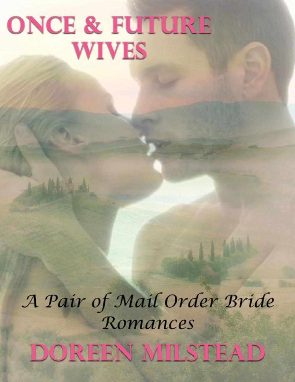 Big bigCover of Once & Future Wives – a Pair of Mail Order Bride Romances