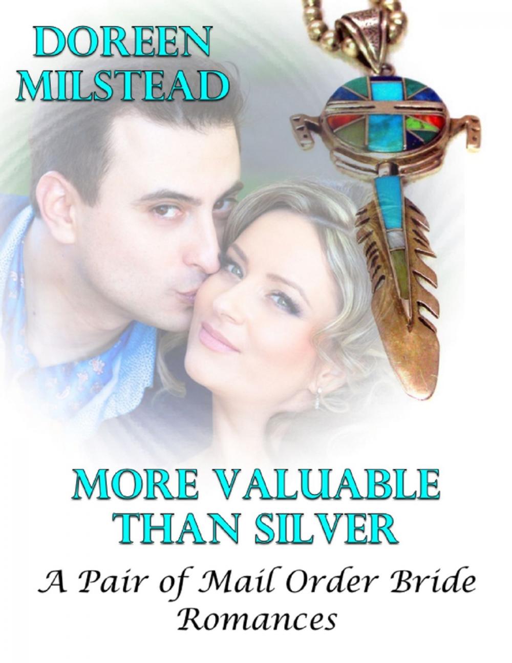 Big bigCover of More Valuable Than Silver – a Pair of Mail Order Bride Romances