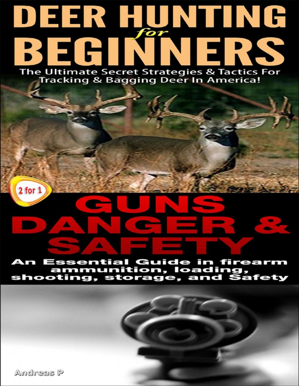 Big bigCover of Deer Hunting for Beginners & Guns Danger & Safety