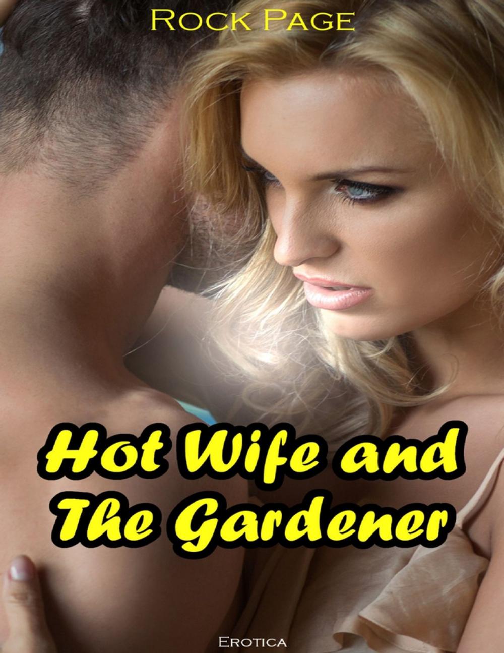 Big bigCover of Erotica: Hot Wife and the Gardener