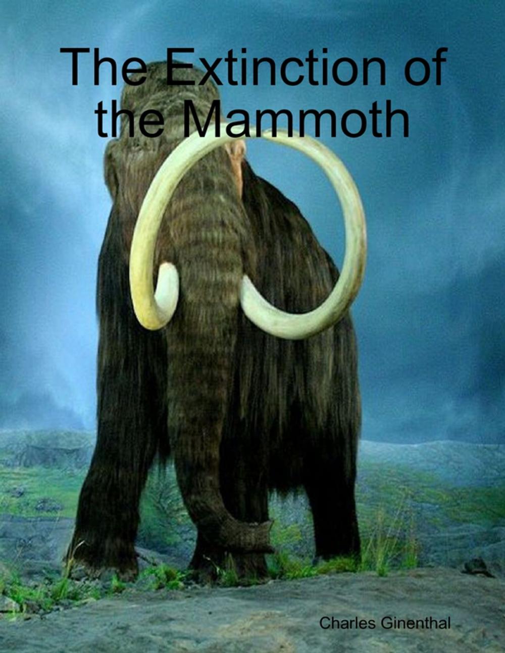 Big bigCover of The Extinction of the Mammoth