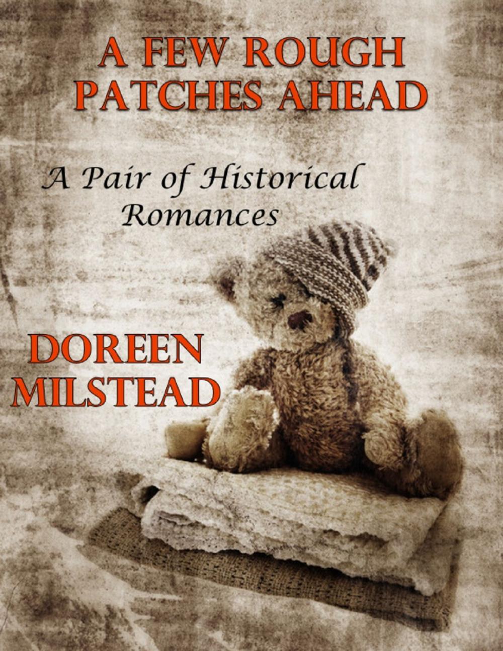 Big bigCover of A Few Rough Patches Ahead: A Pair of Historical Romances