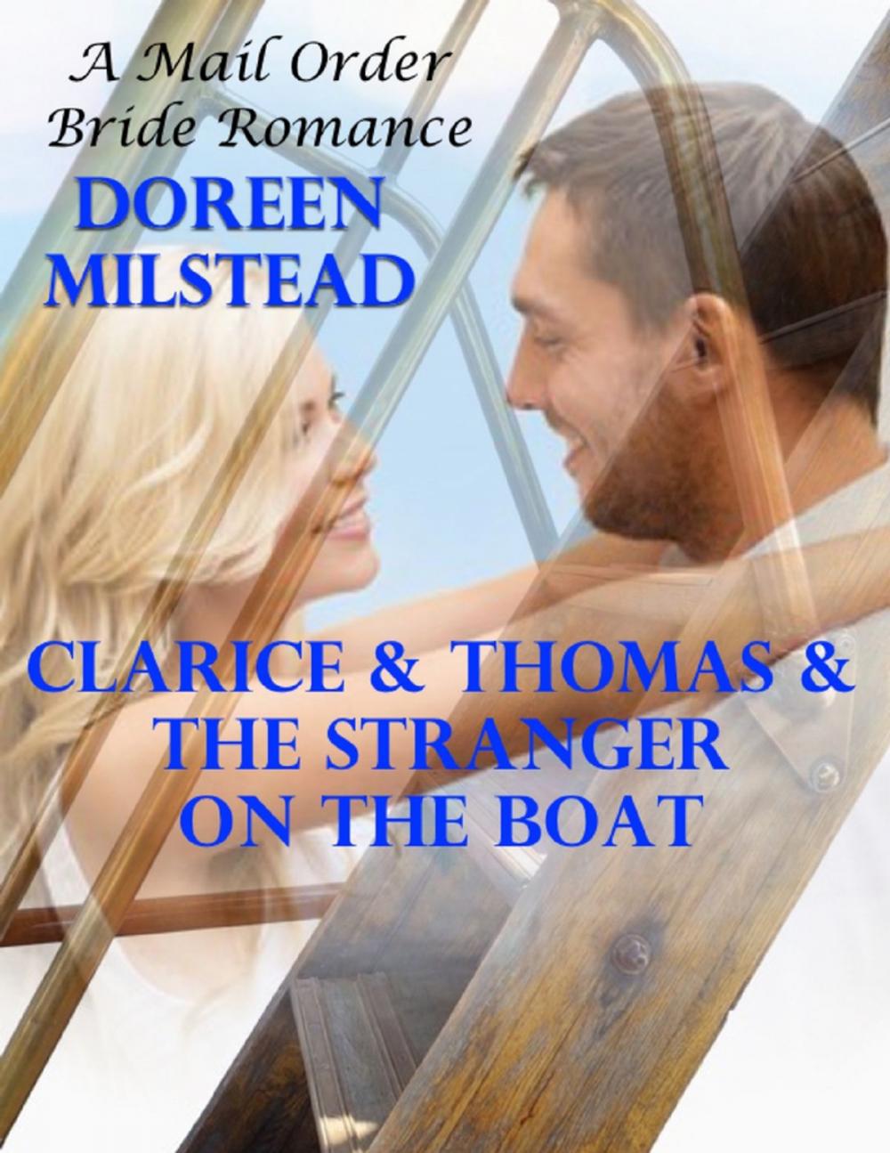 Big bigCover of Clarice & Thomas & the Stranger On the Boat: A Mail Order Bride Romance