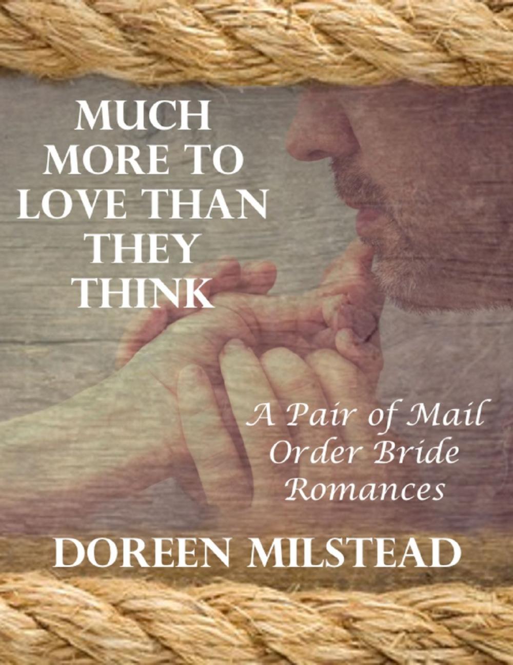 Big bigCover of Much More to Love Than They Think: A Pair of Mail Order Bride Romances