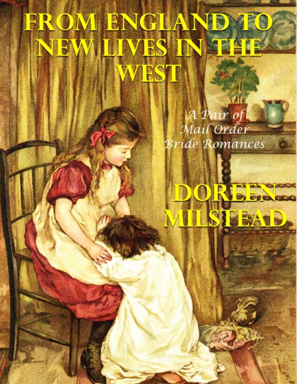 Big bigCover of From England to New Lives In the West: A Pair of Mail Order Bride Romances