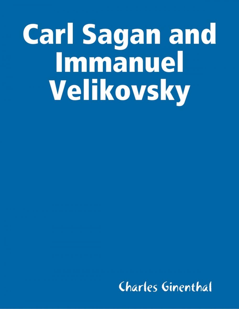 Big bigCover of Carl Sagan and Immanuel Velikovsky