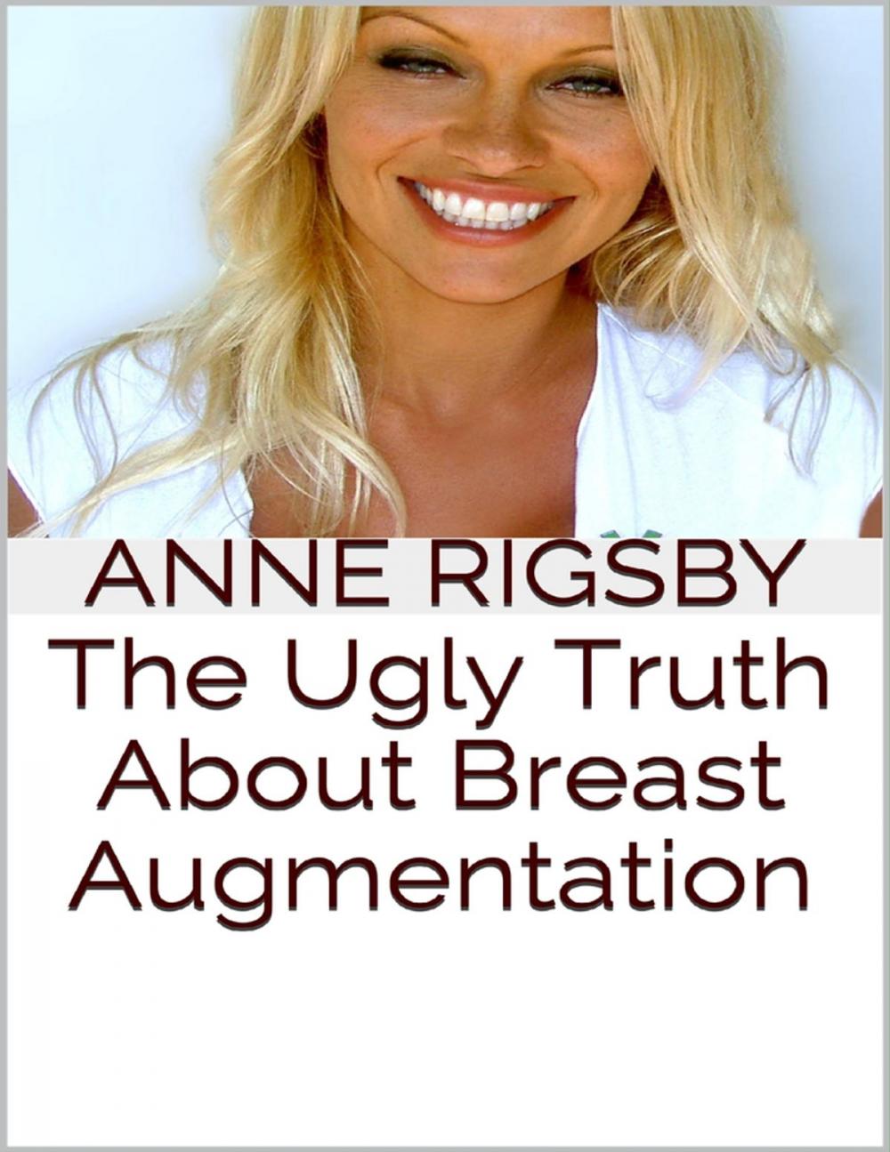 Big bigCover of The Ugly Truth About Breast Augmentation