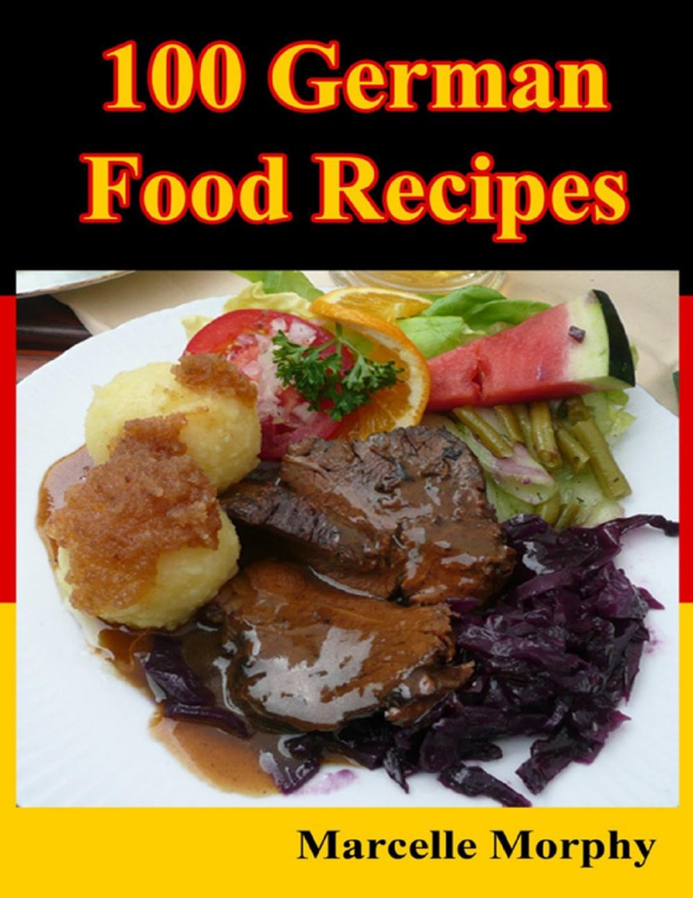 Big bigCover of 100 German Food Recipes