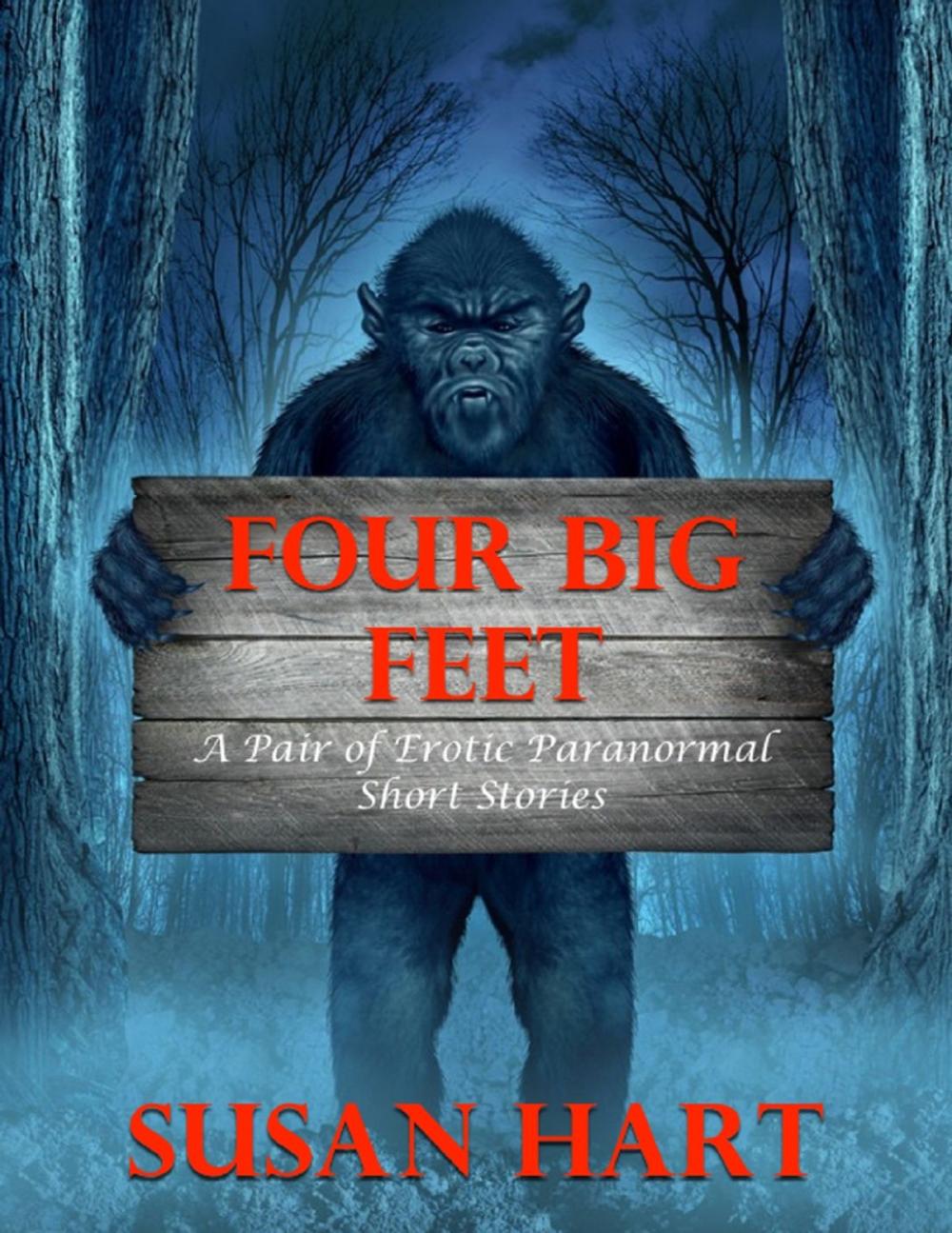 Big bigCover of Four Big Feet: A Pair of Erotic Paranormal Short Stories