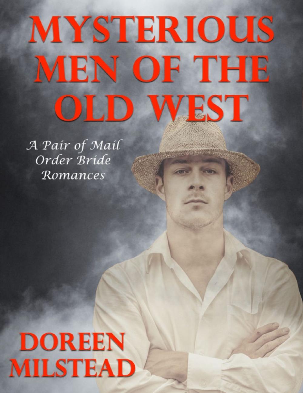 Big bigCover of Mysterious Men of the Old West: A Pair of Mail Order Bride Romances