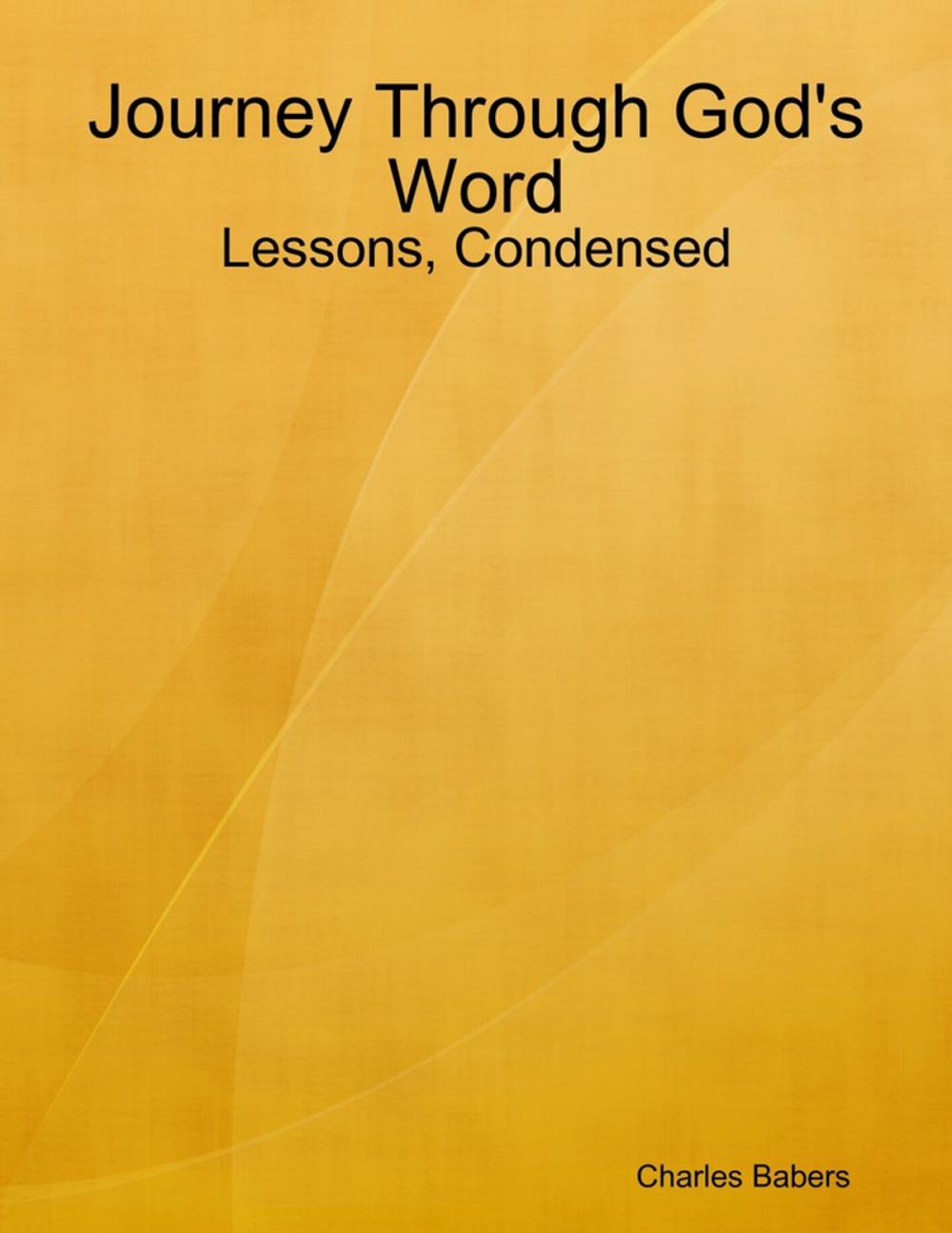 Big bigCover of Journey Through God's Word - Lessons, Condensed