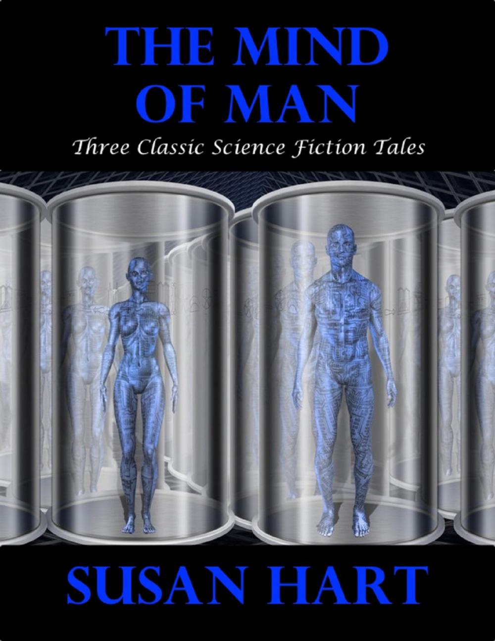 Big bigCover of The Mind of Man: Three Classic Science Fiction Tales