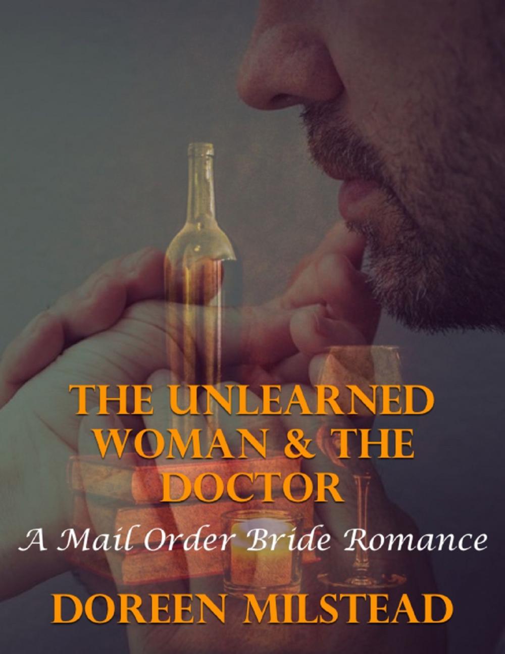 Big bigCover of The Unlearned Woman & the Doctor: A Mail Order Bride Romance