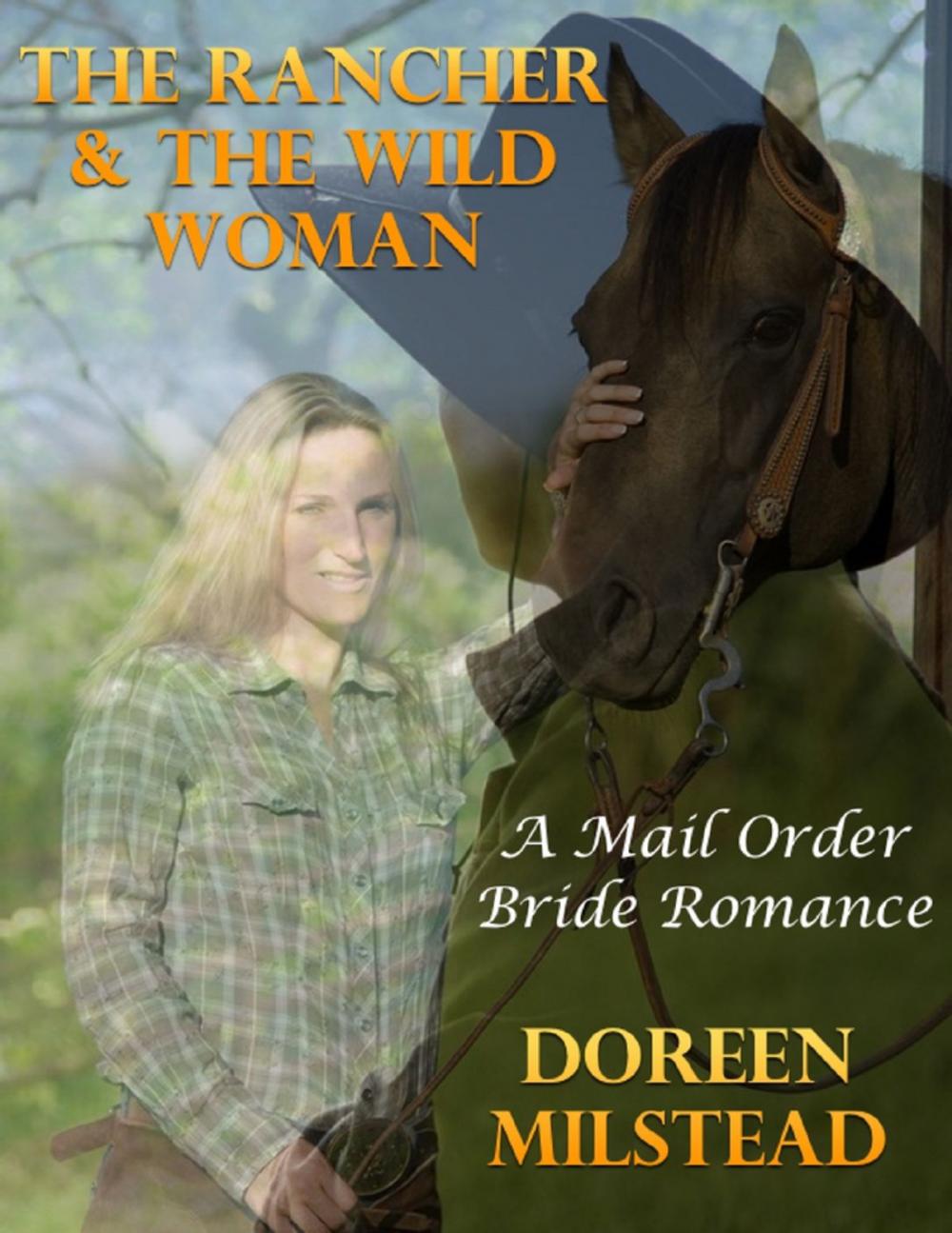 Big bigCover of The Rancher & the Wild Woman: A Mail Order Bride Romance