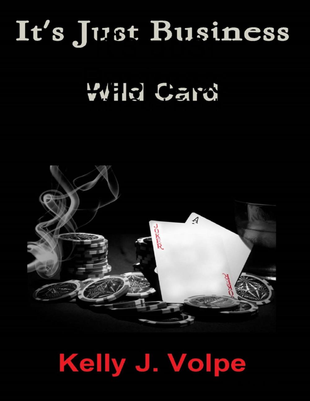 Big bigCover of It's Just Business - Wild Card Ebook