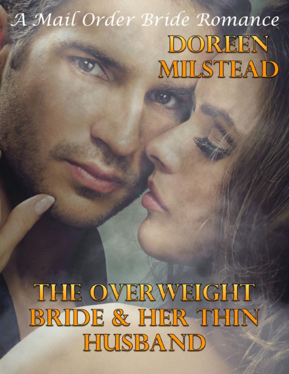 Big bigCover of The Overweight Bride & Her Thin Husband: A Mail Order Bride Romance