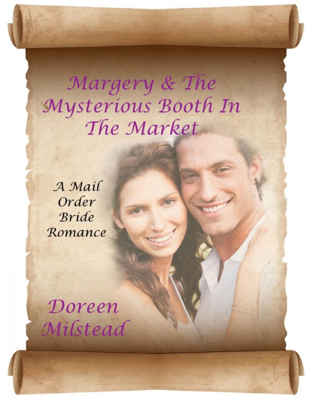 Big bigCover of Margery & the Mysterious Booth In the Market: A Mail Order Bride Romance