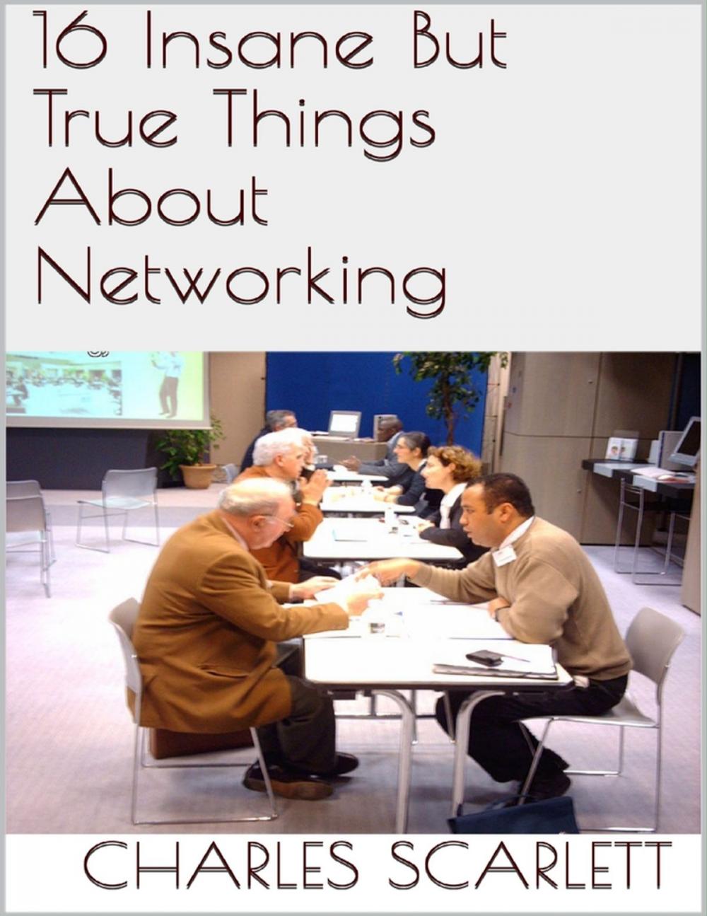 Big bigCover of 16 Insane But True Things About Networking