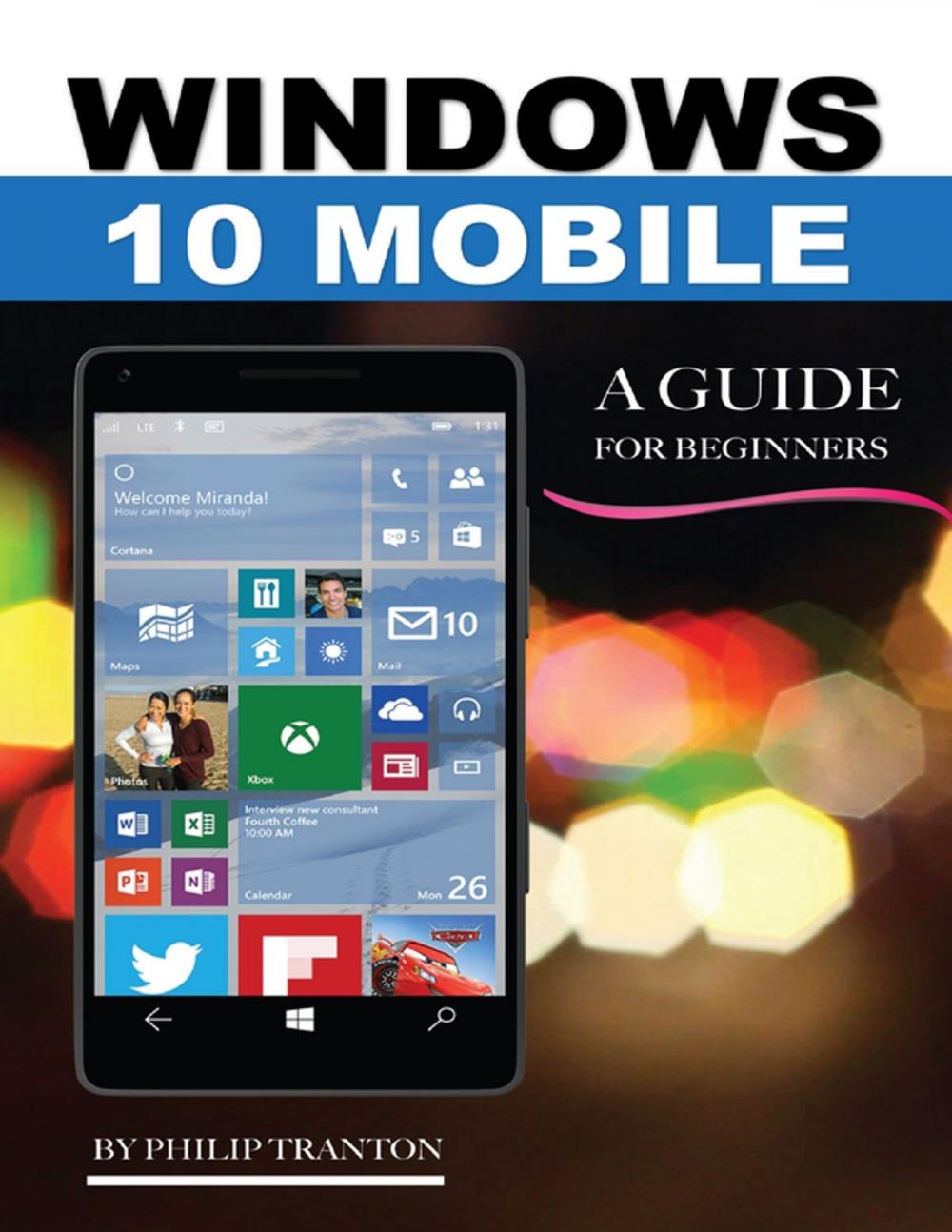 Big bigCover of Windows 10 Mobile: A Guide for Beginners
