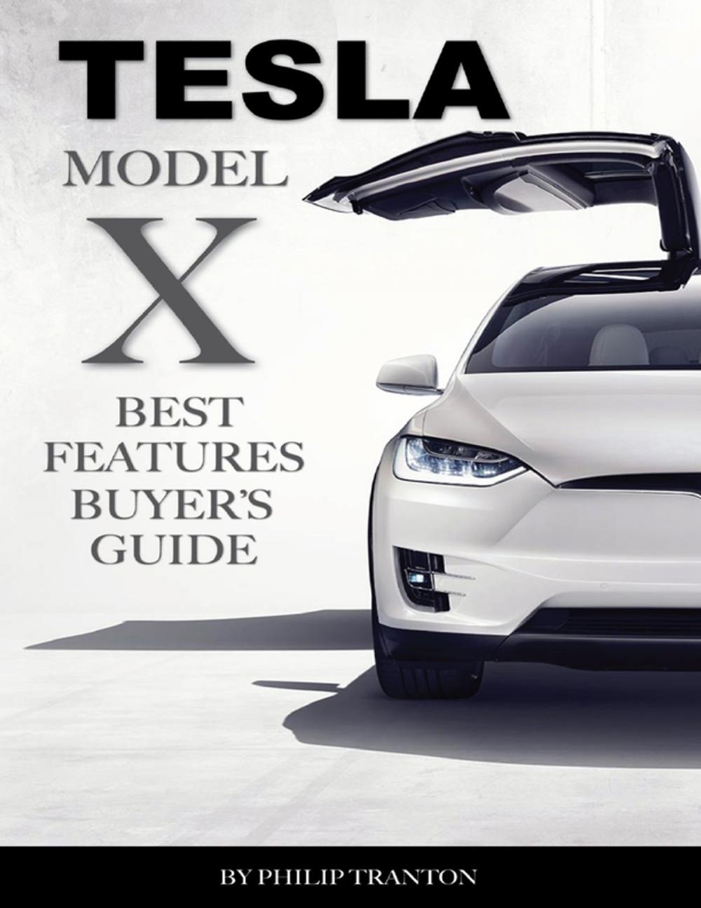 Big bigCover of Tesla Model X: Best Features Buyer’s Guide