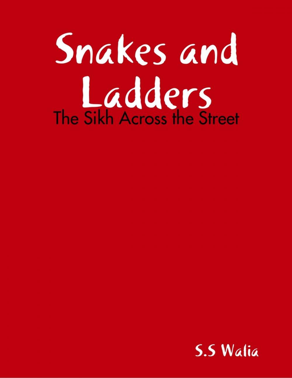 Big bigCover of Snakes and Ladders: The Sikh Across the Street