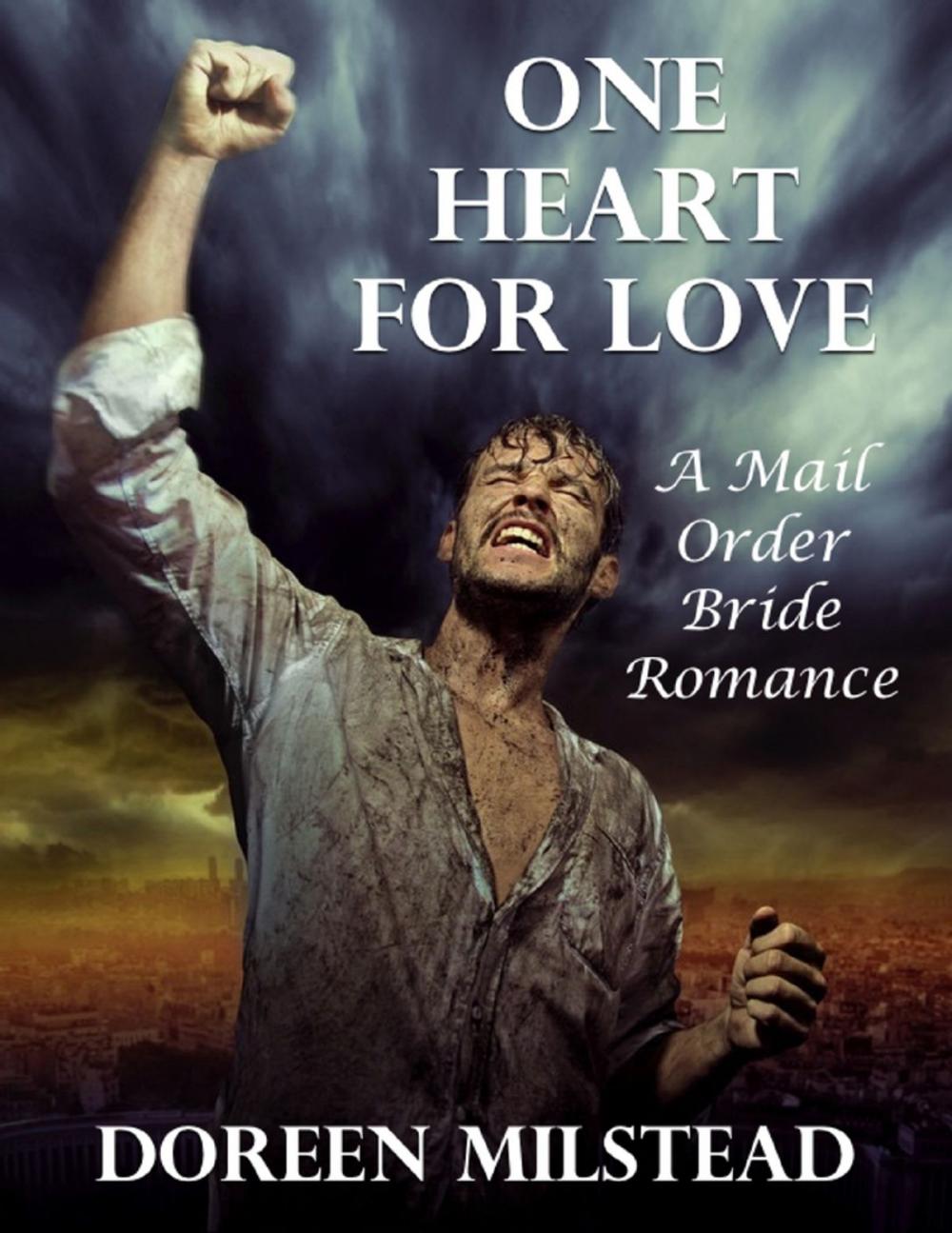 Big bigCover of One Heart for Love: A Mail Order Bride Romance