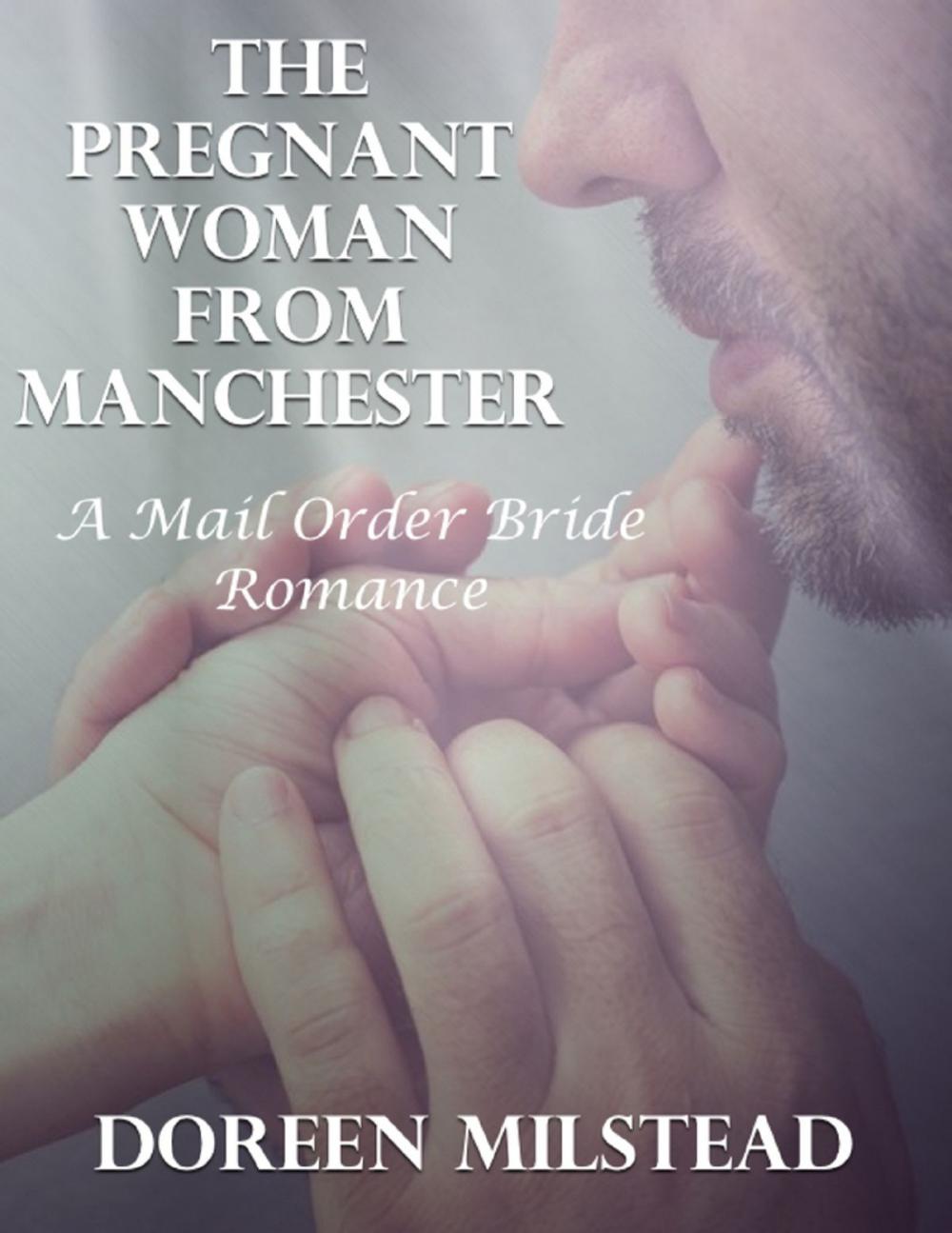 Big bigCover of The Pregnant Woman from Manchester: A Mail Order Bride Romance