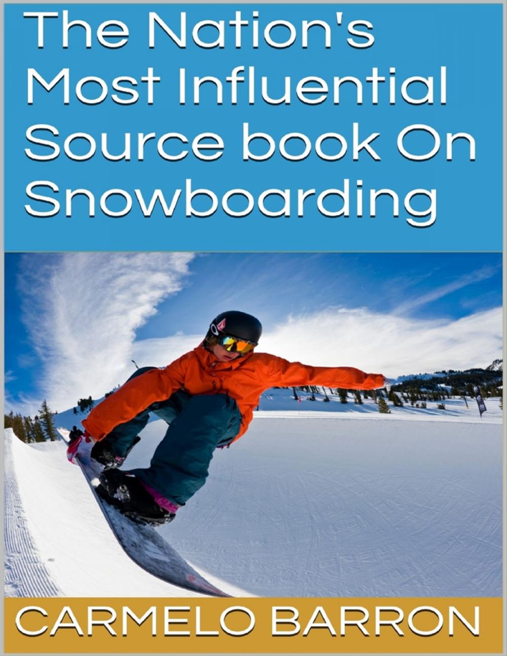 Big bigCover of The Nation's Most Influential Source Book On Snowboarding