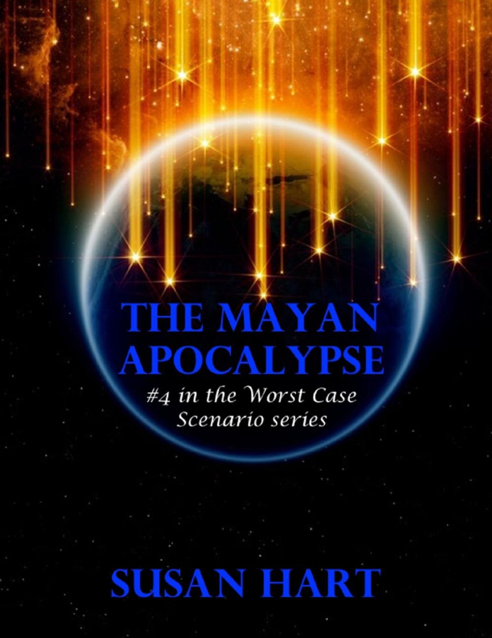 Big bigCover of The Mayan Apocalypse: #4 In the Worst Case Scenario Series