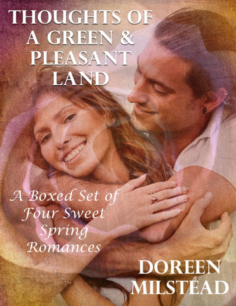 Big bigCover of Thoughts of a Green & Pleasant Land: A Boxed Set of Four Sweet Spring Romances
