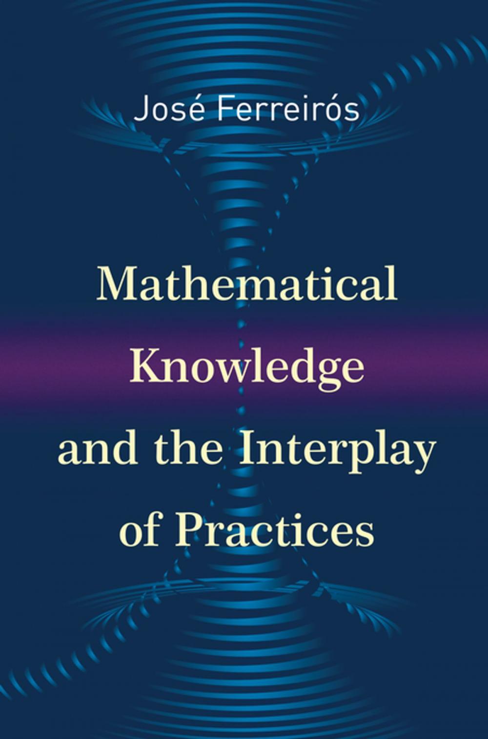 Big bigCover of Mathematical Knowledge and the Interplay of Practices